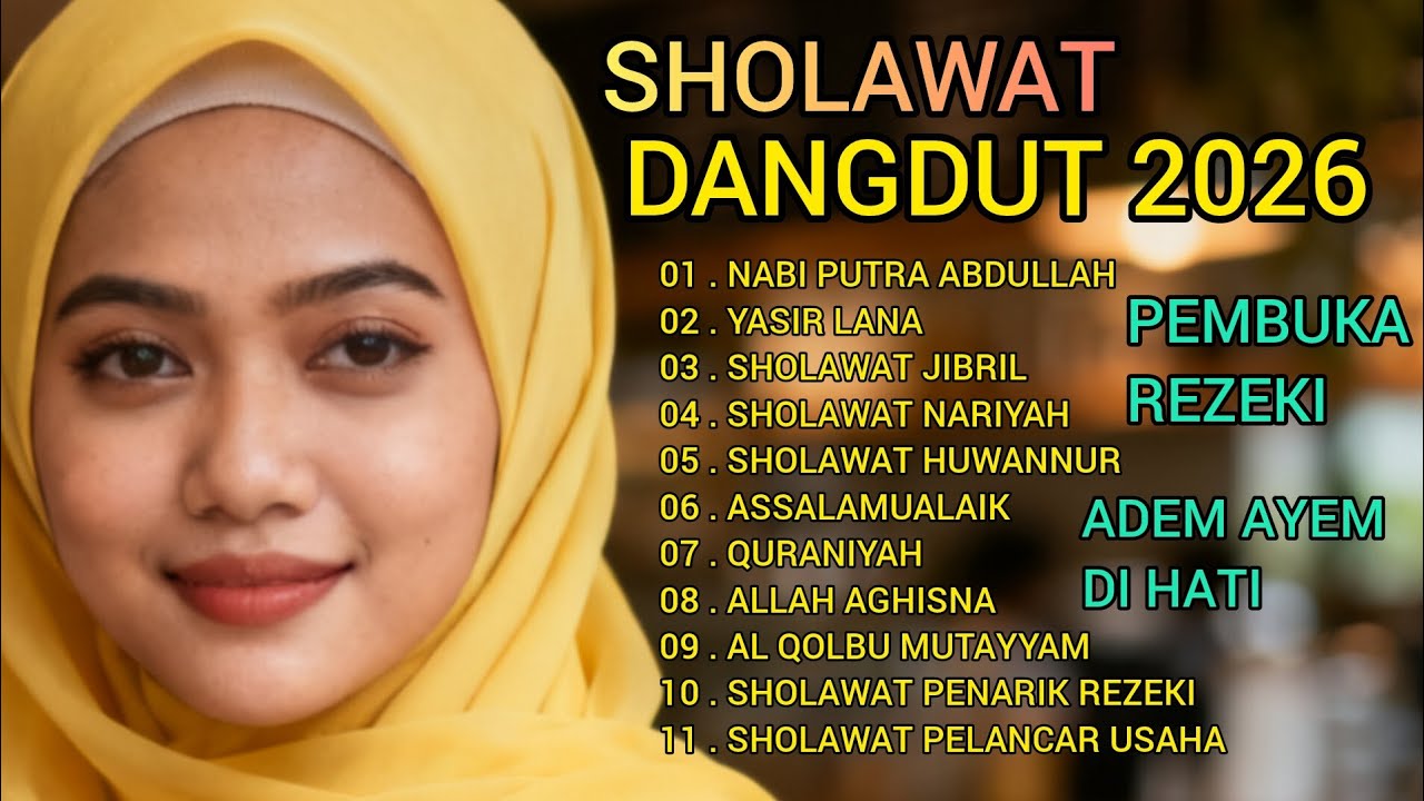 KOLEKSI SHOLAWAT DANGDUT TERBAIK 2026 // ADEM DI HATI REZEKI LANCAR , PALING BANYAK DICARI ‼️