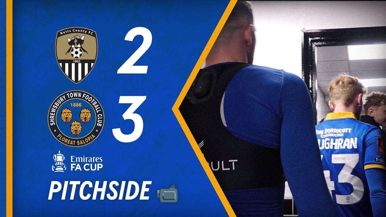 Pitchside | Notts County 2-3 Shrewsbury Town - Ryan Bowman hat-trick sends Salop to third round