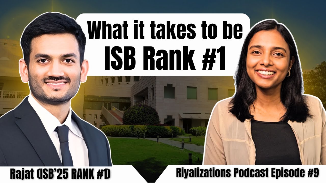 ISB Rank #1 reveals his strategy | NIT to ISB to Malaysia | Riyalizations Podcast Ep#09 with Rajat