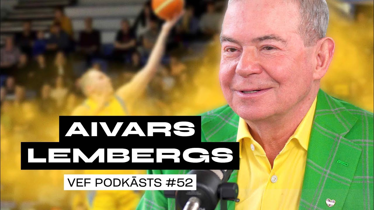 Aivars Lembergs tikai par basketbolu | VEF PODKĀSTS #52