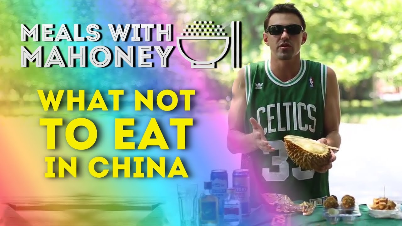 What Not to Eat in China | MEALS WITH MAHONEY