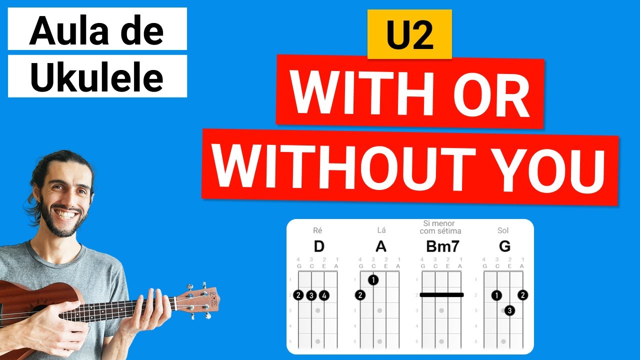 WITH OR WITHOUT YOU (U2) | Como tocar no Ukulele | Play Along