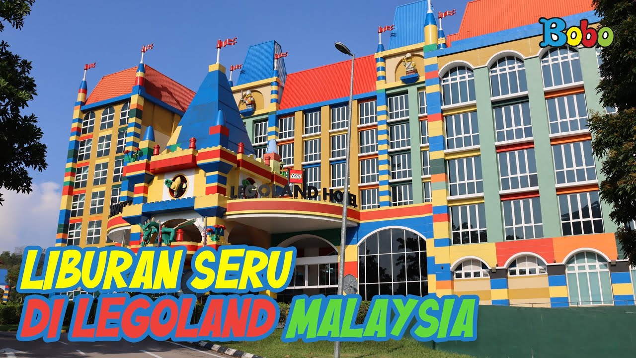 Liburan Seru di Legoland Malaysia