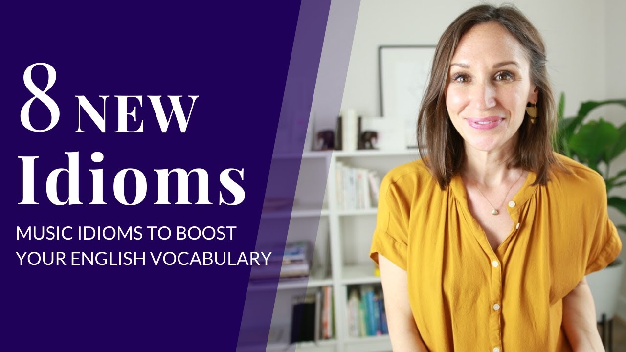 8 New English Idioms for Your Vocabulary [Music Idioms]