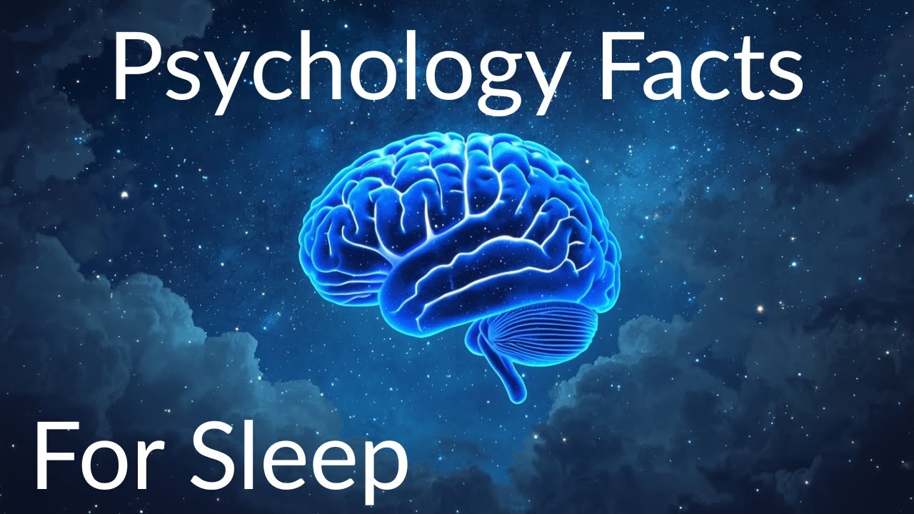 The most relaxing facts about psychology at night to fall asleep to