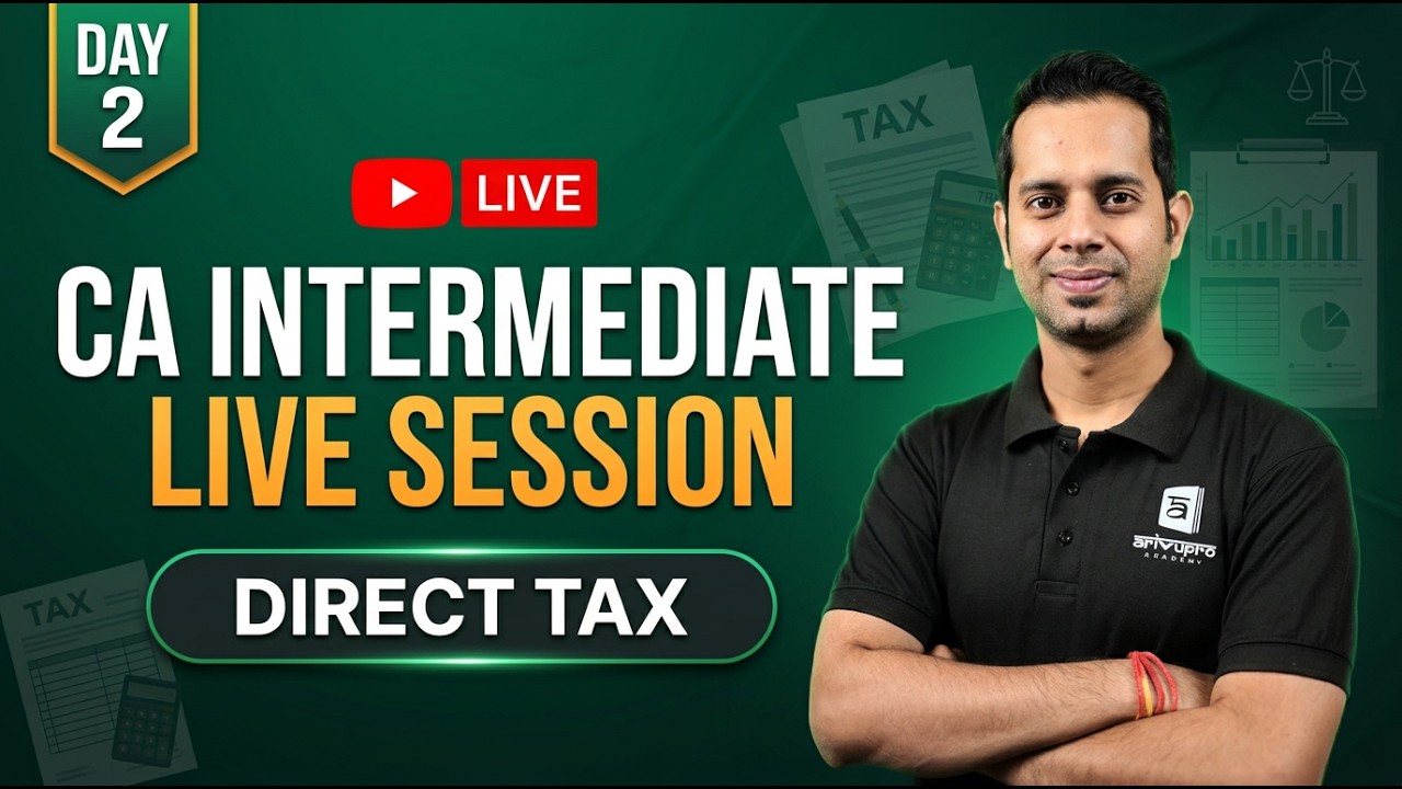 CA Inter:  Direct Tax  | Day 2 Live Demo Class | Sep 2026 & Jan 2027 | ArivuPro