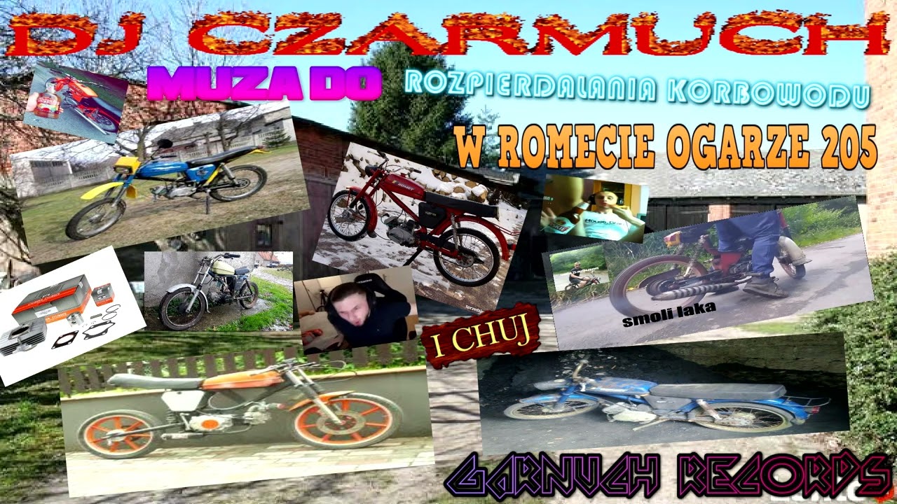 MUZA DO ROZPIERDALANIA KORBOWODU W ROMECIE OGARZE 205 *smali laczka aż miło*
