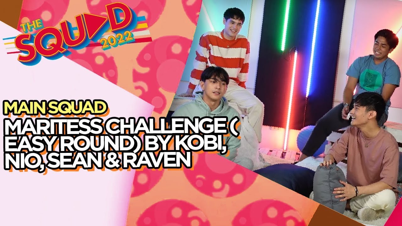 MAIN SQUAD • MARITESS CHALLENGE (EASY ROUND) BY KOBI, NIO, SEAN & RAVEN | The Squad 2022