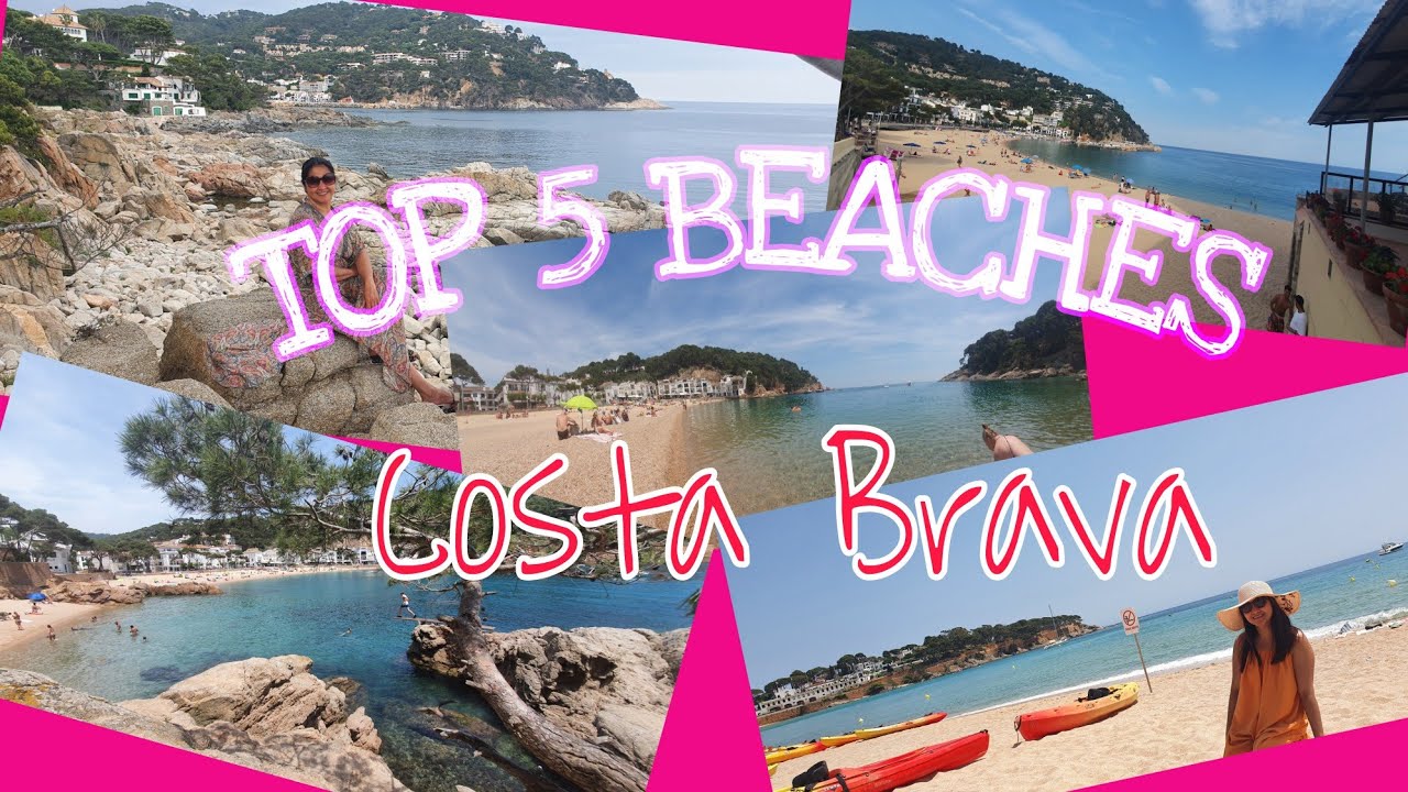 TOP 5 BEACHES IN COSTA BRAVA/ GIRONA SPAIN/MOST VISITED BEACHES