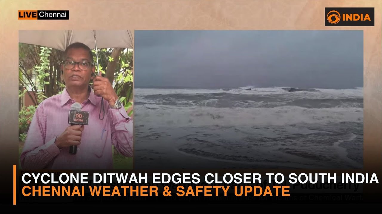Cyclone Ditwah Edges Closer to South India | Chennai Weather & Safety Update