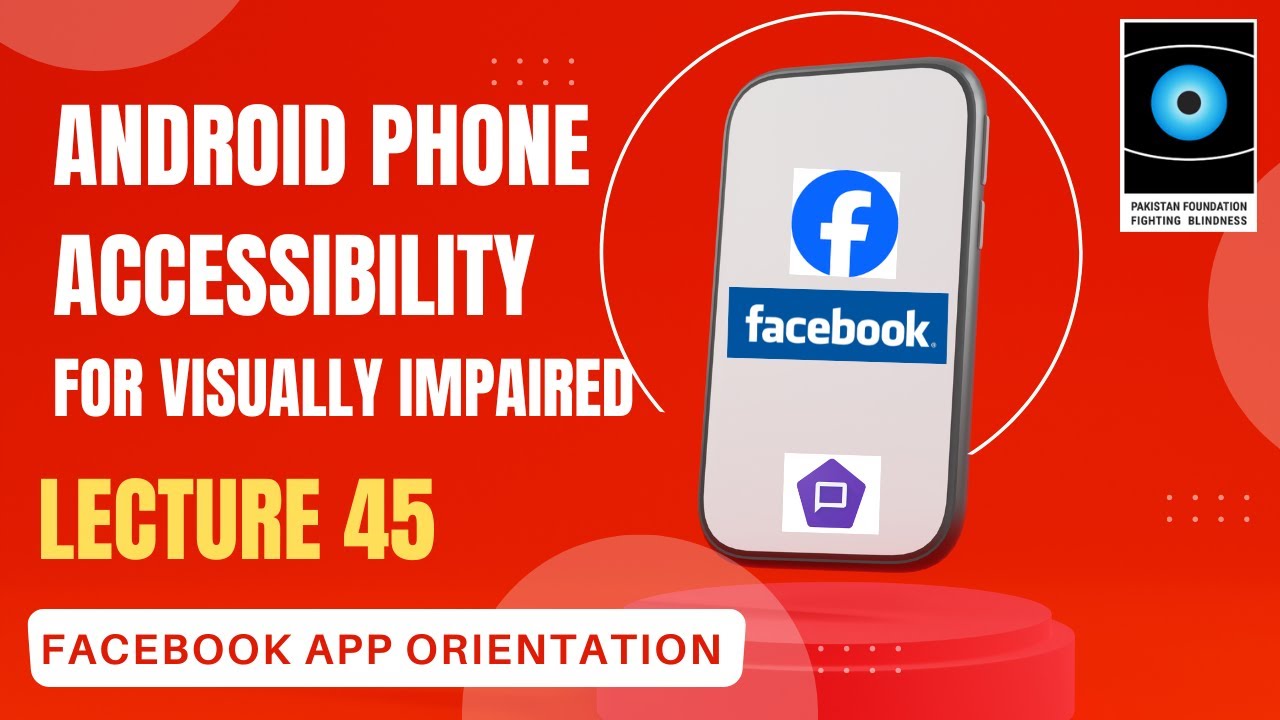 Android Phone Accessibility Lecture 45- Facebook Account Creation & Orientation #accessibility