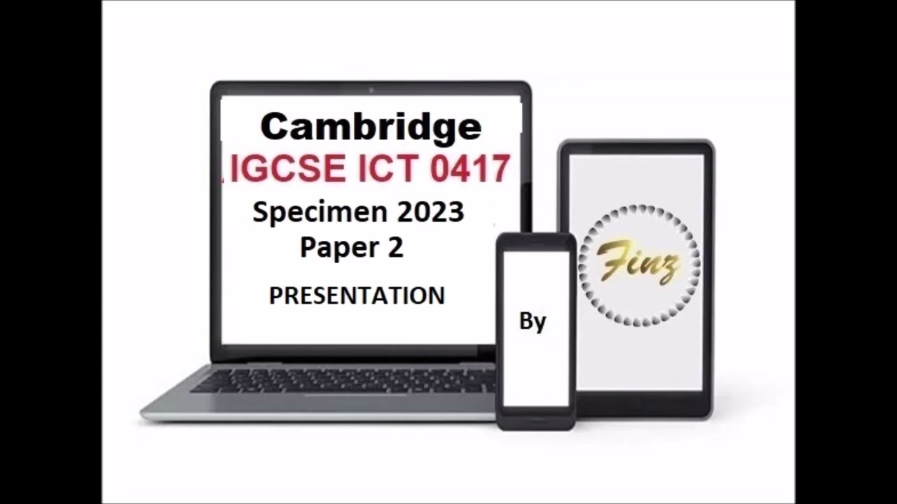 IGCSE ICT 0417 Образец 2023 г. Работа 2 &mdash; Презентация