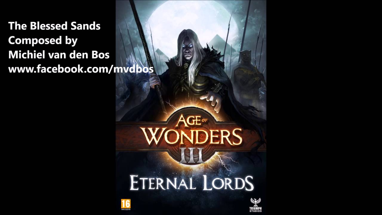 Michiel van den Bos - The Blessed Sands (Age of Wonders 3 Eternal Lords Soundtrack)