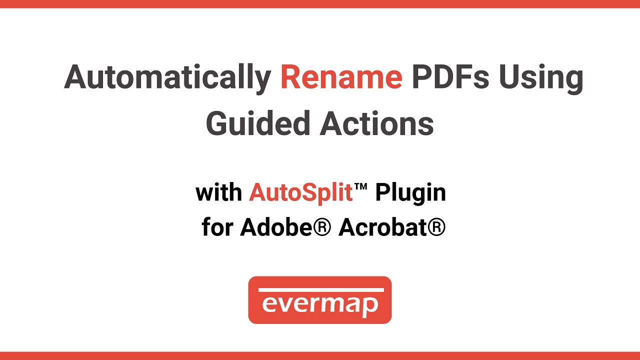 How to Batch Rename PDF Files Using Guided Actions and AutoSplit Plug-in in Adobe Acrobat