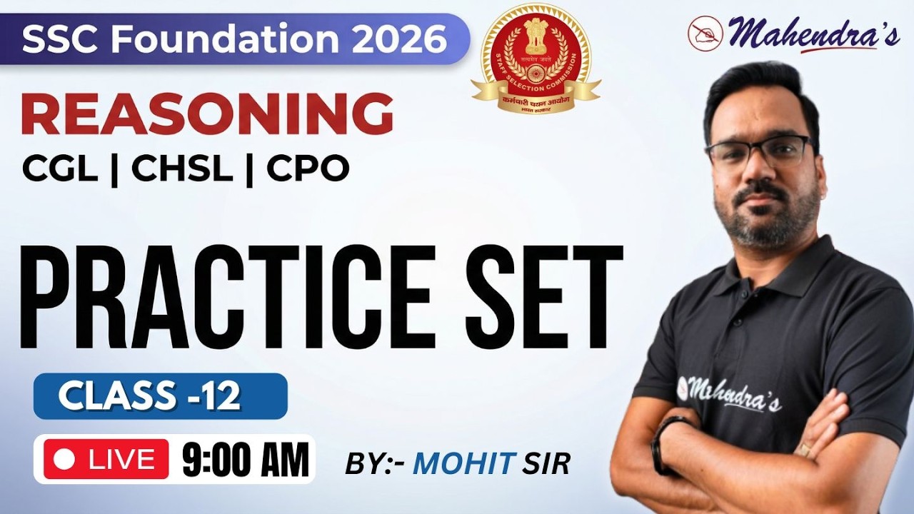SSC CGL, CHSL & CPO 2026 | Reasoning Practice Set – Class 12 | By Mohit Sir