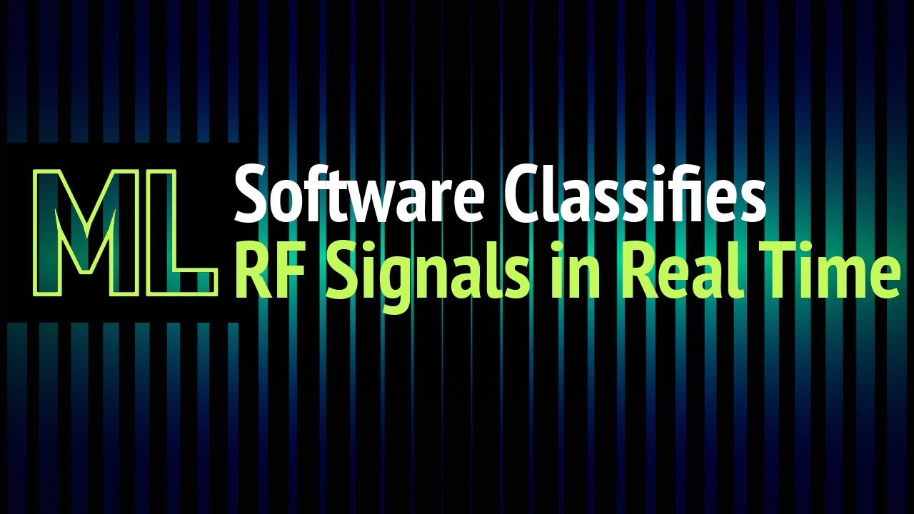 Machine Learning Software Classifies RF Signals in Real Time