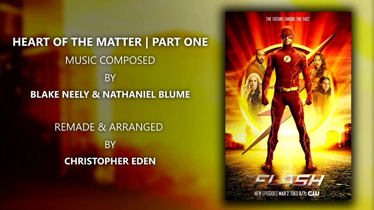 The Flash Soundtrack: Heart Of The Matter | Part One | Suite - 7x17 (Remake)