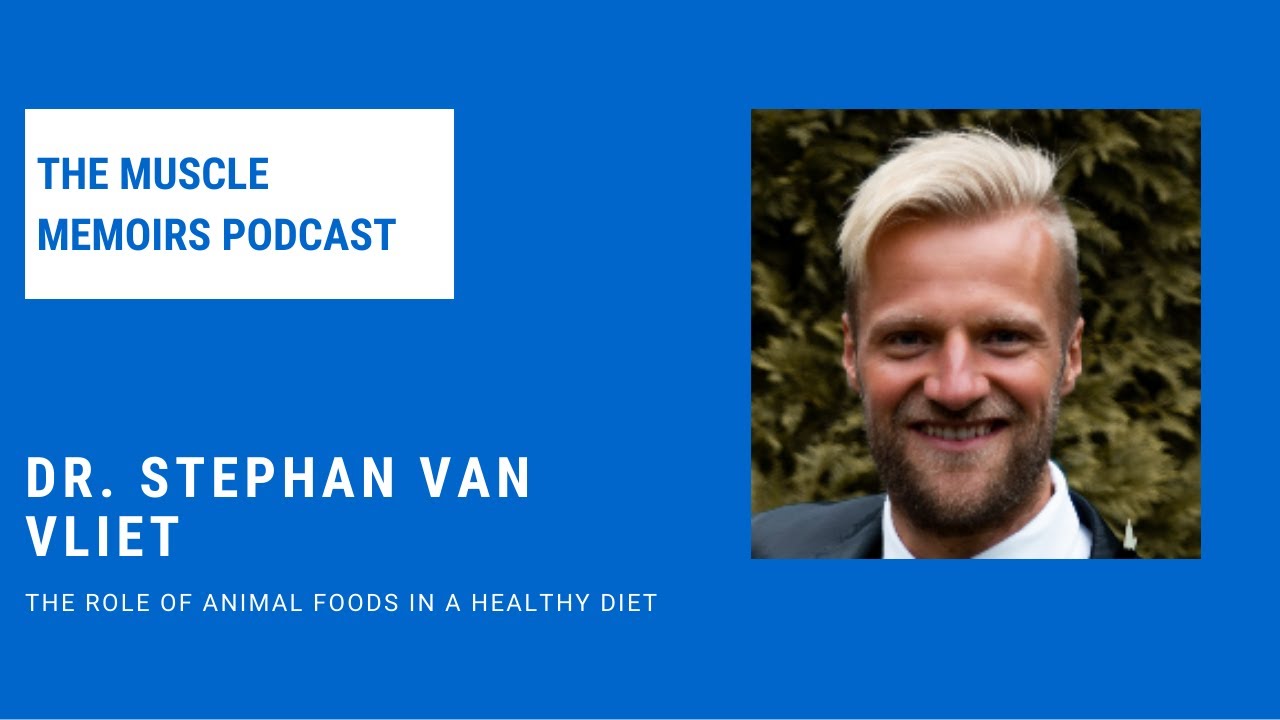 #97 Dr. Stephan van Vliet - The Role of Animal Foods in a Healthy Diet