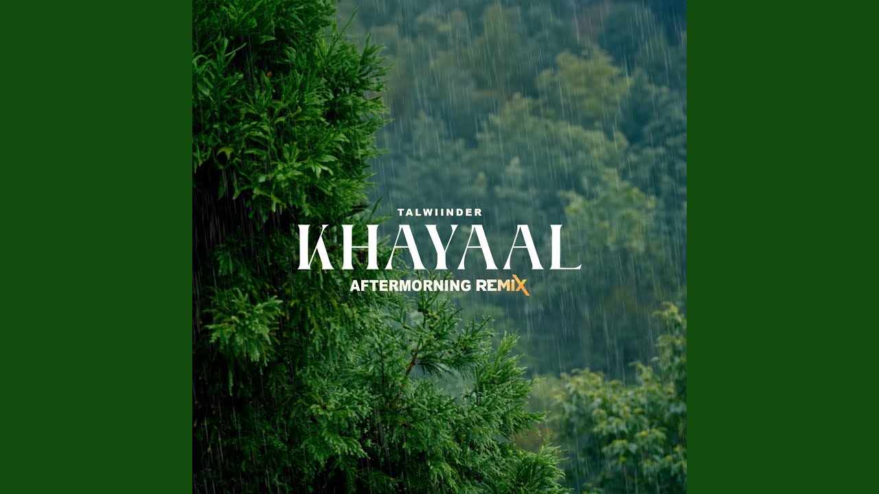 Khayaal - Aftermorning Remix