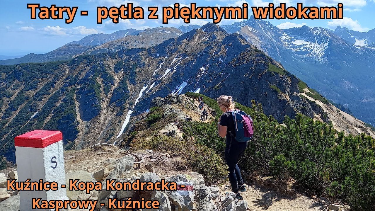 Tatry. Pętla. Kuźnice - Kopa Kondracka - Kasprowy Wierch - Kuźnice.