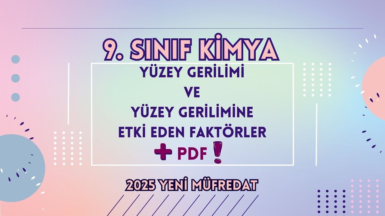 9. SINIF YÜZEY GERİLİMİ VE YÜZEY GERİLİMİNE ETKİ EDEN FAKTÖRLER KONU ANLATIMI + PDF📌 #yüzeygerilimi