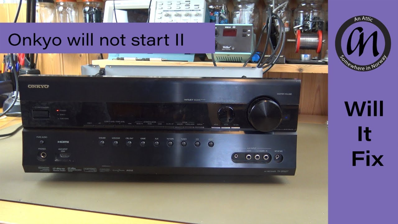 Onkyo receiver will not start - episode 2