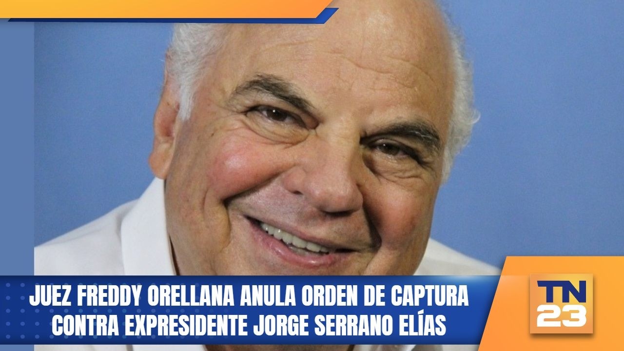 Juez Freddy Orellana anula orden de captura contra expresidente Jorge Serrano Elías