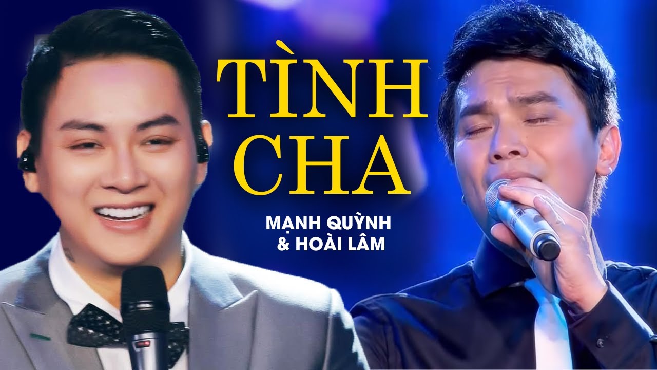 Hoài Lâm hát song ca cùng Mạnh Quỳnh ca khúc Tình Cha khiến khản giả chết lặng