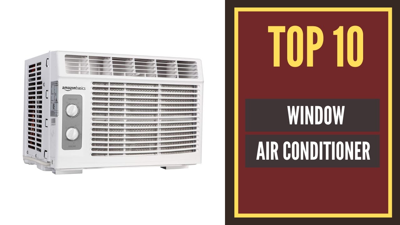 Top 10 Best Window Air Conditioner 2022
