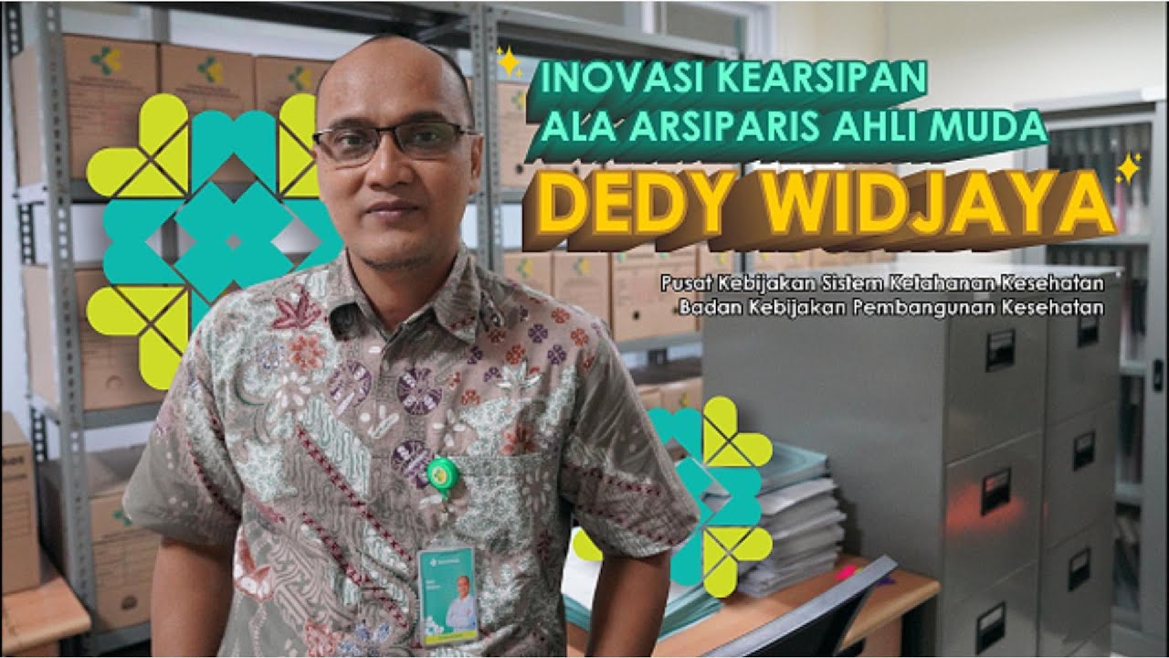 Inovasi Kearsipan Ala Arsiparis Ahli Muda DEDY WIDJAYA BKPK