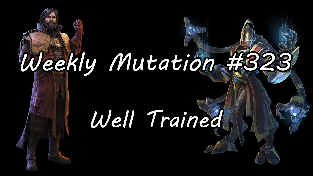 Weekly Mutation #323: Well Trained (Karax & Mengsk)