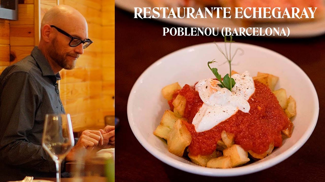 RESTAURANTE ECHEGARAY, COCINA DE MERCADO 100% Y UNAS BRAVAS MUY ORIGINALES