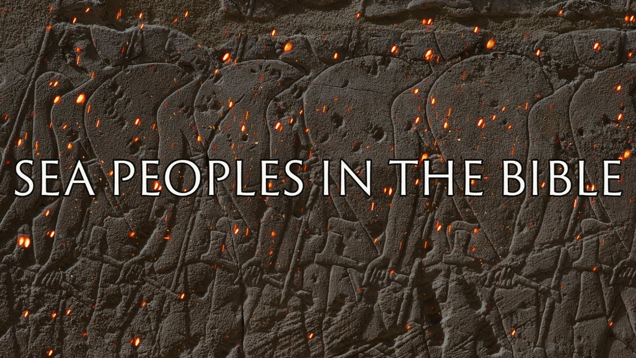 The Sea Peoples in the Bible | Bronze Age Collapse | Ancient Canaan