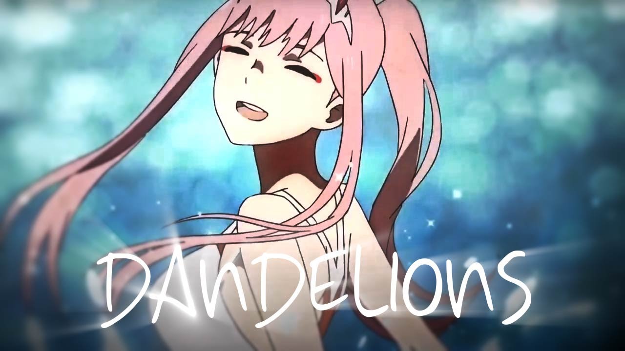 Zero Two Edit - Dandelion