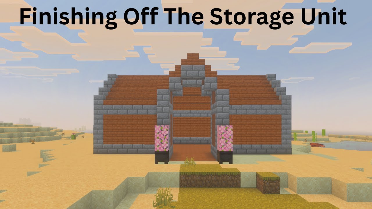 Finishing the Storage unit off in Minecraft | Minecraft