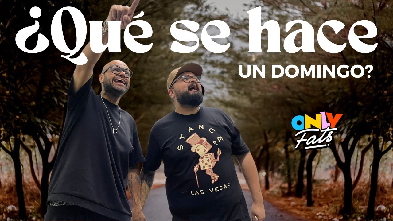 Un domingo por la tarde - #OnlyFats