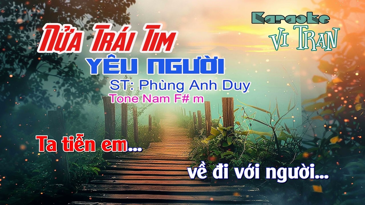 Karaoke Nửa Tr&aacute;i Tim Y&ecirc;u Người Tone Nam. Dấu Y&ecirc;u