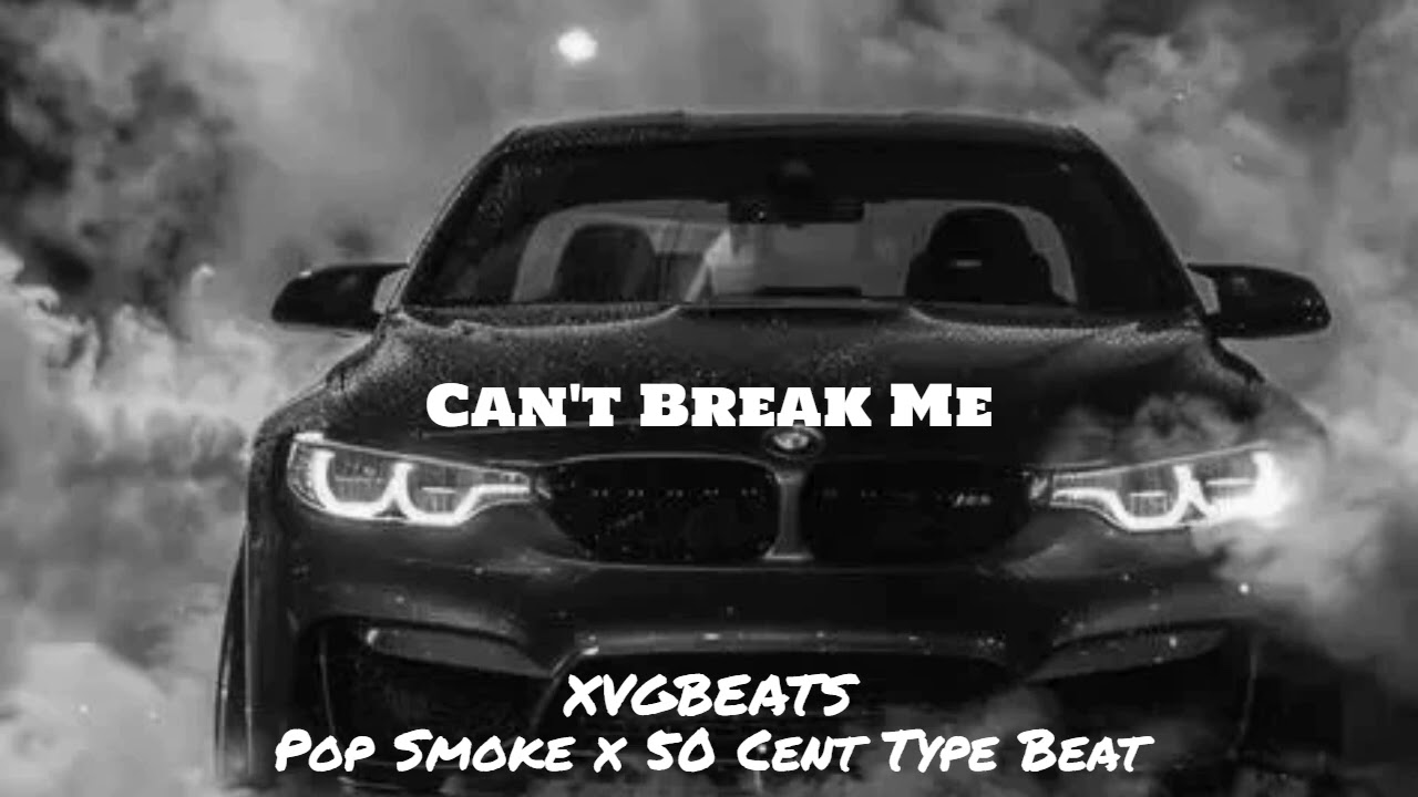 [FREE] Pop Smoke x 50 Cent Type Beat - Can't Break Me