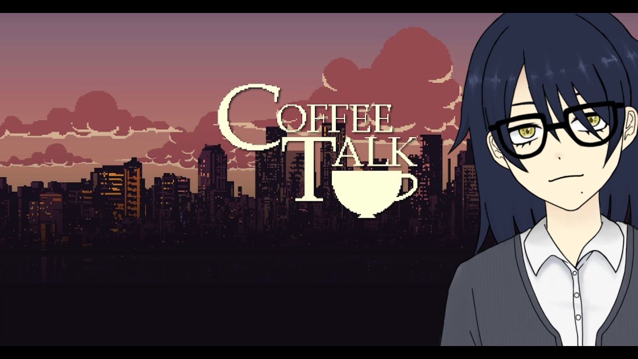 Coffee Talk # 10 - カフェのマスターになってお客さんの話を聞くゲーム