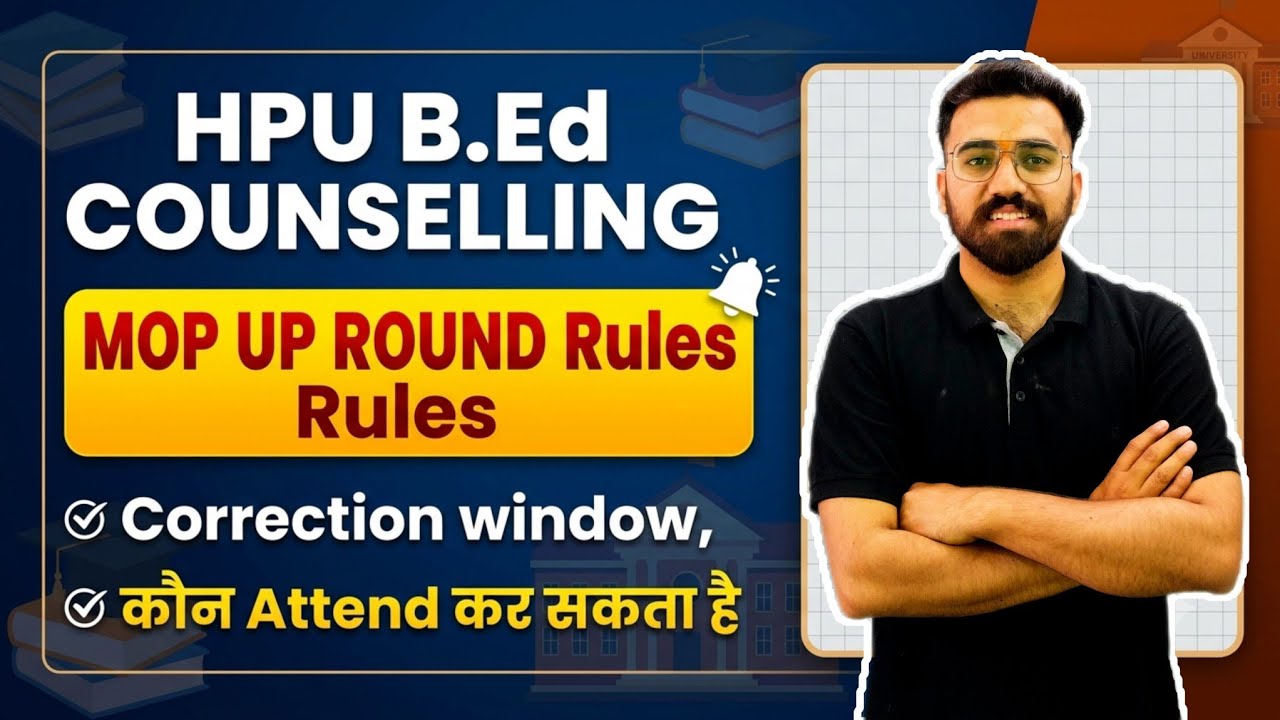 HPU B.Ed Counselling Update 💯 🔥 MOP UP Round Rules 