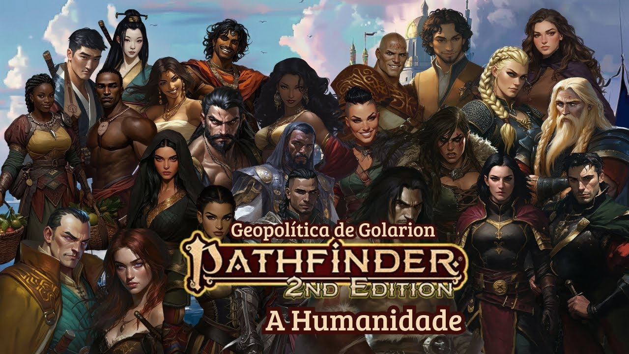 Pathfinder RPG - A Geopolítica de Golarion - a Humanidade