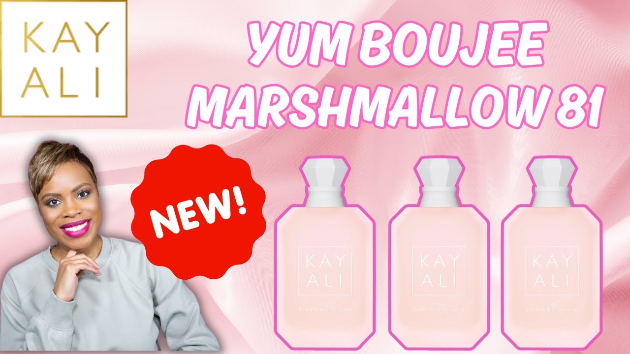 Kayali Yum Boujee Marshmallow 81 Review
