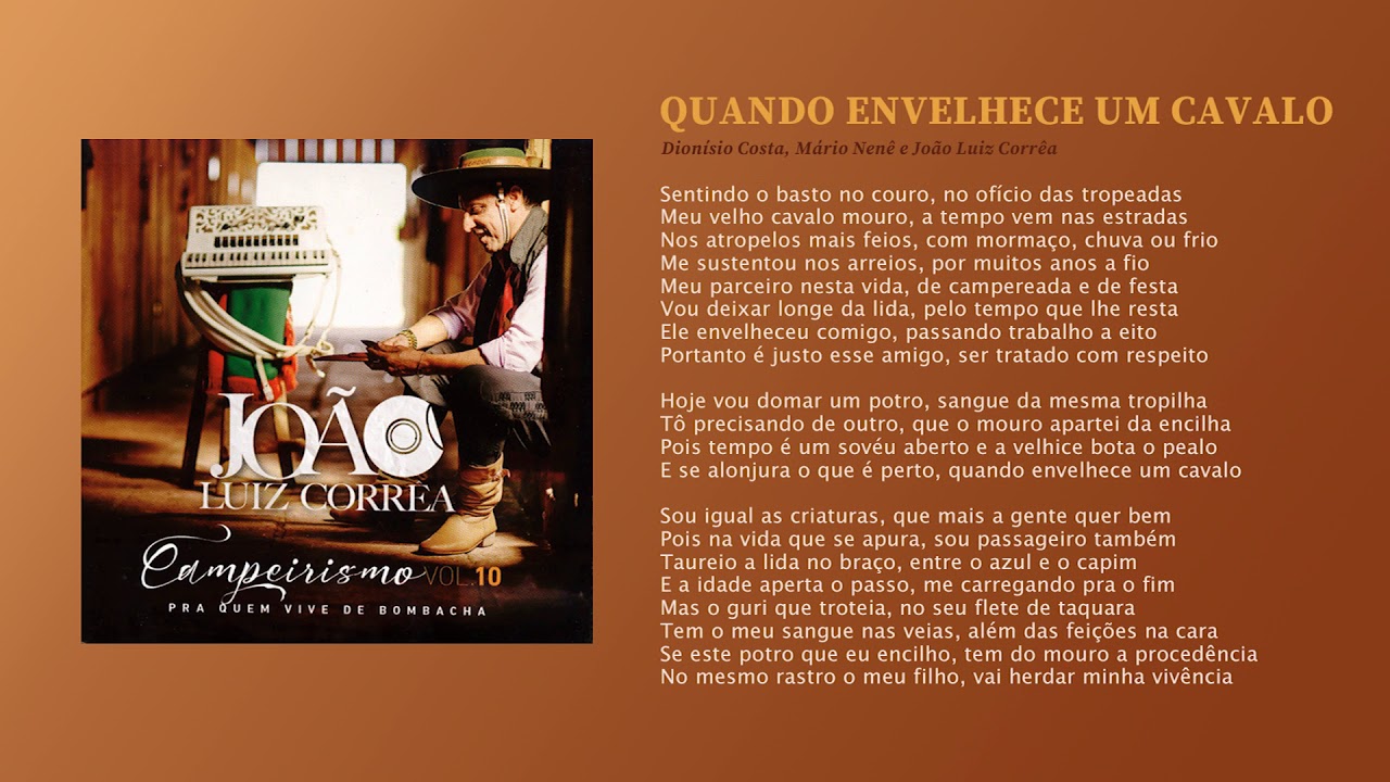 Quando Envelhece um Cavalo - João Luiz Corrêa & Grupo Campeirismo (Campeirismo Vol. 10)