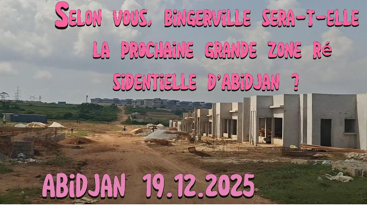 🎥Bingerville change à grande vitesse 🇨🇮 Immersion dans le nouveau pôle urbain en pleine construction