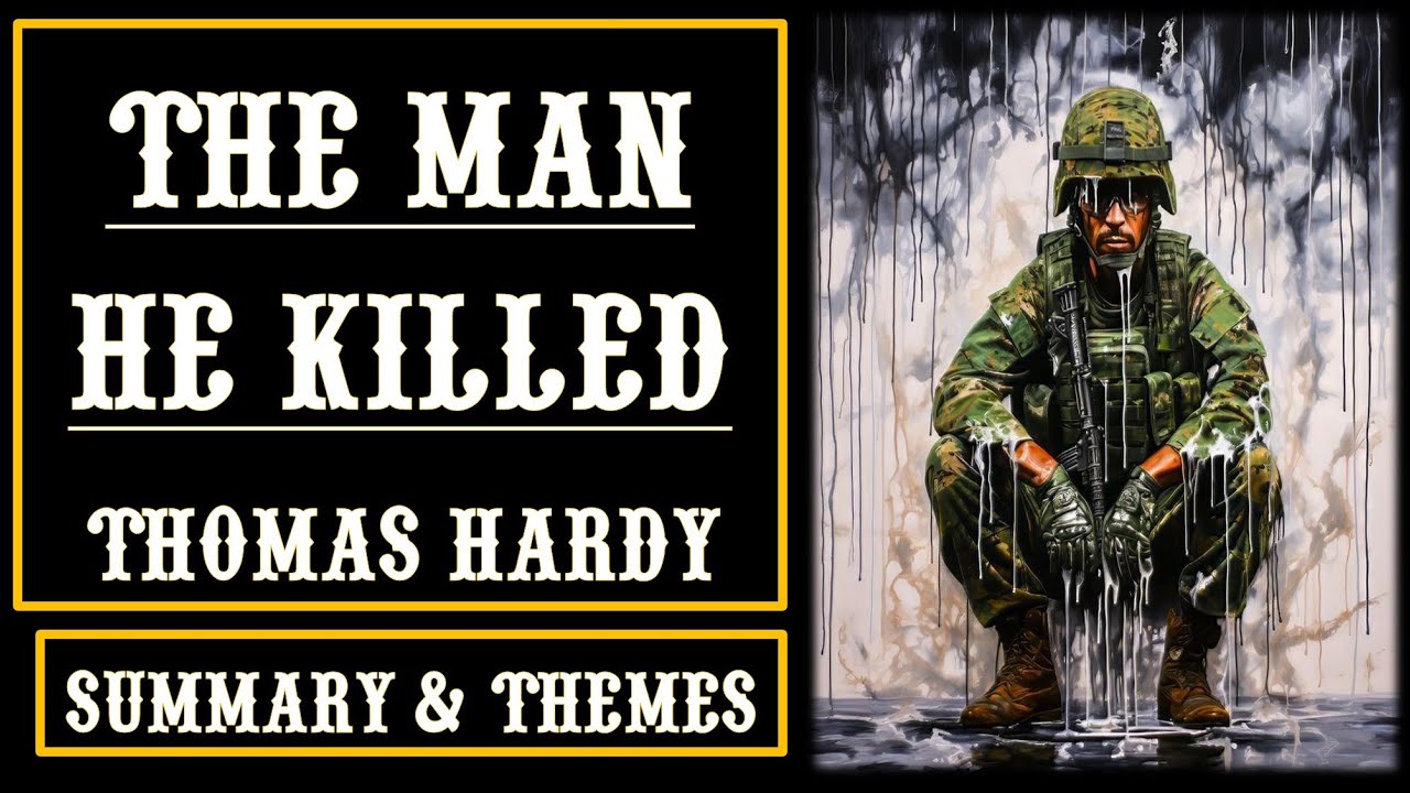 The Man he Killed: Thomas Hardy Line by Line Explanation Meaning Summary & Themes 