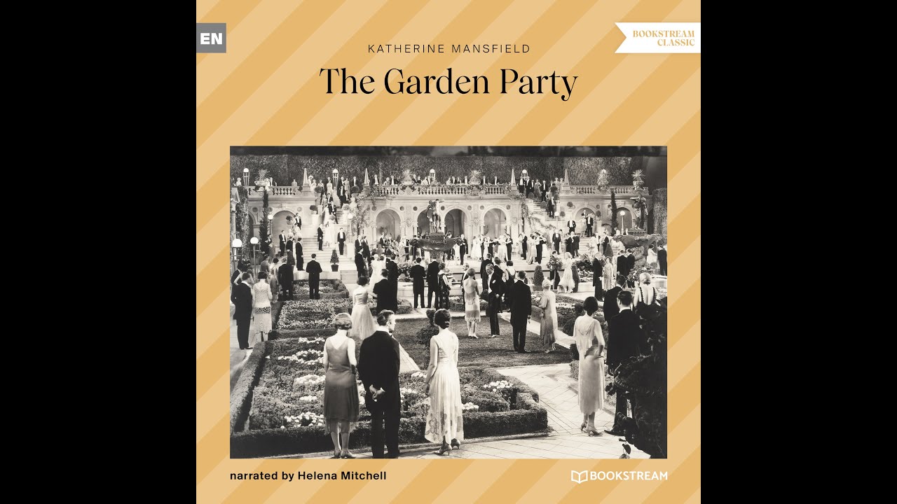 The Garden Party – Katherine Mansfield (Full Classic Audiobook)