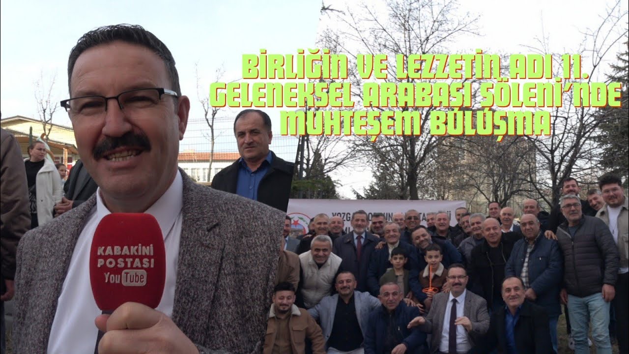 BİRLİĞİN VE LEZZETİN ADI 11. GELENEKSEL ARABAŞI ŞÖLENİ’NDE MUHTEŞEM BULUŞMA!