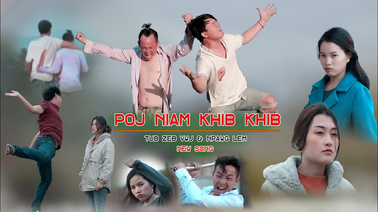 poj niam khib khib tubzeb vwj &  npawg lem new song ( nkauj tawm tshiab 2023)