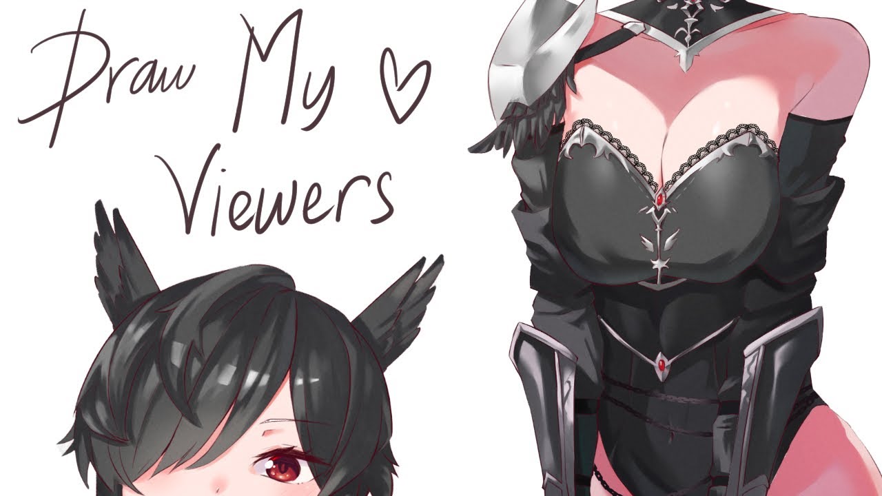 「描く」Draw My Viewers 11 (EN/JP/VN Vtuber - Quạ Vẽ Bạn)
