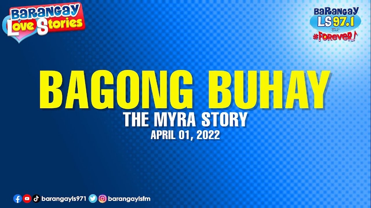 BAGONG BUHAY - MYRA | Papa Dudut | Barangay Love Stories